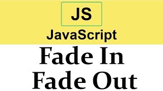 #34 Fade In Fade Out animations in JavaScript