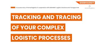 Tracking and Tracing of Logistic Processes! GEBHARDT x 4smartlogistics x Transgourmet