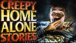 17 True Scary Home Alone Horror Stories | Intruders Stories