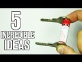 5 incredible ideas and Life Hacks