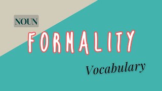 What does Formality mean?