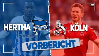 Zurückschlagen!! | Hertha BSC vs 1. FC Köln Vorbericht, Prognose Bundesliga Hertha Köln Aufstellung
