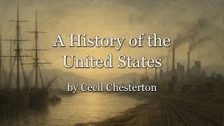 A History of the United States, by Cecil Chesterton PG24062