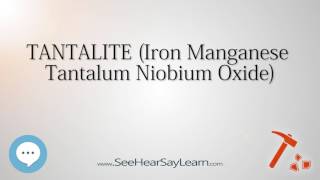 TANTALITE Iron Manganese Tantalum Niobium Oxide 🔊