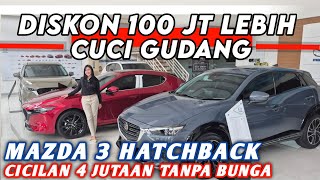 CUCI GUDANG MAZDA DISKON MOBIL 100 JUTA LEBIH ‼️ MAZDA 3 HATCHBACK TERBARU CICILAN 4 JUTAAN