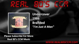 Undercover - I'm Just A Man