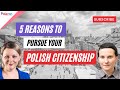 5 Reasons To Pursue Your Polish Citizenship Right Now