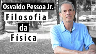 Osvaldo Pessoa Jr - Filosofia da Física