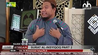 LIVE STREAMING ~KAJIAN TAFSIR TEMATIK~    SURAT AL-INSYIQOQ PART 2~  Ust. Dr.Muhammad Yahya,Ph.D