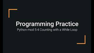 Python Practice Programming Module 5-4 Using a While Loop to Display Odd Numbers
