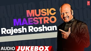 Music Maestro - Rajesh Roshan (Audio) Jukebox | Rajesh Roshan Super Hit Songs | Bollywood Classics