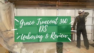 Full Paint Sprayer Review and Unboxing of the Graco Truecoat 360 DS