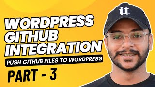 Push GitHub files to WordPress | WordPress with GitHub integration, Cloudways Tutorial 3