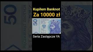 Kupiłem Banknot za 10000 złotych, 50 złotych seria YA seria zastępcza, niestety foto z Banknotem AY