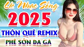 Đây Mới Là Nhạc Sống DISCO REMIX Mới Ra Lò-LK Nhạc Sống Thôn Quê BASS CĂNG RỢN GÁY - PHÊ SỞN DA GÀ