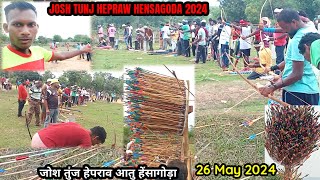 JOSH TUNJ HEPRAW HENSAGODA 2024 | गांव का तीरंगदाजी प्रतियोगिता |  JOSH TUNJ HEPRAW | 26 MAY 2024