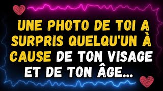 💌😱 Une photo de toi a surpris quelqu'un à cause de ton visage et de ton âge... message des anges