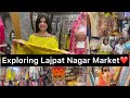 Exploring Lajpat Nagar Market Delhi❤️||Best Designer Collection At Lajpat Nagar🥳||New Collection😇