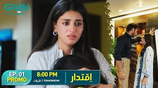 Iqtidar | Launch Promo Episode 01 | Tomorrow 8:00PM | Ft. Anmol Baloch \u0026 Ali Raza | Green TV