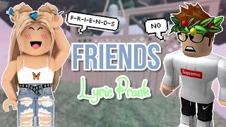 Roblox Song Lyric Prank Friends By Anne Marie Marshmellow - roblox song friends