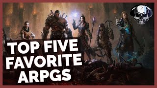 My Top 5 Favorite ARPGs