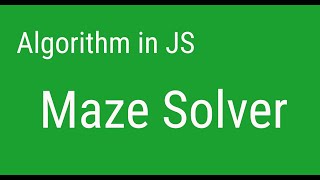 Maze Solver in JavaScript | JSer - learning Algorithm