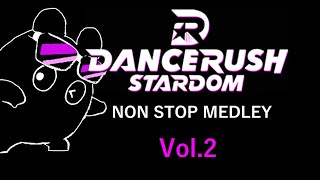 DANCE RUSH STARDOM Non Stop Medley!! Vol.2【作業用BGM】