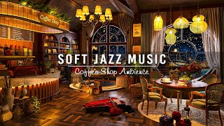 Soft Jazz Instrumental Music ☕ Cozy Coffee Shop Ambience ~ Relaxing Piano Jazz M
