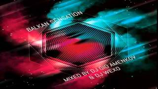 DJ Gio Amenkov feat. DJ Wexo - Balkan Sensation Mixtape 2014