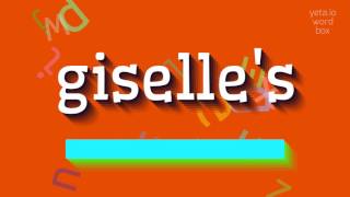 ଜିସେଲ୍ - ଜିସେଲ୍କୁ କିପରି କହିବେ?  # ଗିସେଲ୍ (GISELLE'S - HOW TO SAY GISELLE'S? #giselle'