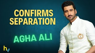 Agha Ali's Separation From Hina Altaf Confirmed | Hungama Express