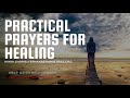 ANOINTED PRACTICAL PRAYERS FOR COMPLETE HEALING, PRAY ALONG WITH EVANGELIST GABRIEL FERNANDES