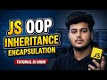 Inheritance & Encapsulation in JavaScript | Complete OOP Tutorial in Hindi
