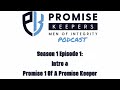 Promise Keepers Podcast - S1E1: Intro & Promise 1 of a Promise Keeper