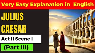 Julius Caesar Act II Scene I(Part 3) William Shakespeare | Explanation in English|