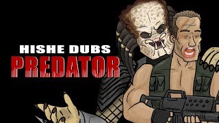 HISHE Dubs - Predator (Comedy Recap)