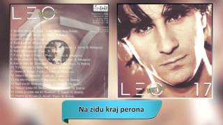 Leo - Na zidu kraj perona - (Audio 2002) HD