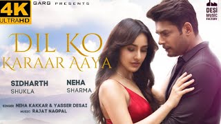 Dil Ko Karrar Aaya Neha Sharma| Sidharth Shukla Video Song In 4K UHD Quality  {STN MUSIC} #4k #60fps