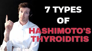 7 Types of Hashimoto's Thyroiditis (Including causes and triggers)