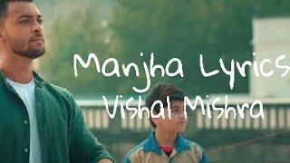 Lyrics : Manjha - Vishal Mishra | Saiee M Manjrekar & Aayush Sharma | Riyaz Aly | Super Lyrics |