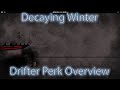 Decaying Winter: Drifter Perk Overview