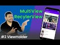 RecyclerView with Multiple View Types - #2 ViewHolder