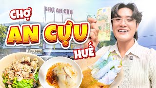 Chợ An Cựu - Huế | Thử Thách 100K