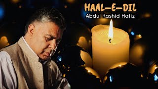 HAAL–E–DIL حالِ دل | Abdul Rashid Hafiz | Kashmiri Sufism | Mehfil-e-Sufi