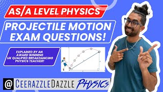 AS/ A Level Physics A*: Projectile Motion exam questions walkthrough