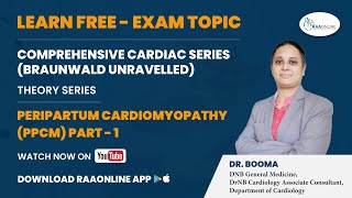 Comprehensive Cardiac Series (Braunwald Unravelled) | Peripartum Cardiomyopathy Part -1 | Dr.Booma