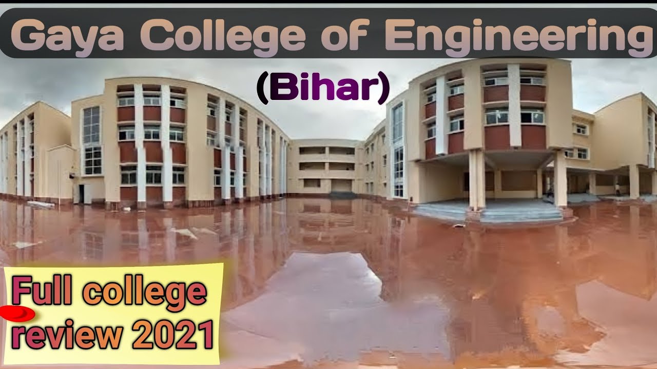 Gaya College Of Engineering,Gaya (Bihar) Full College Review 2021 | Gec ...