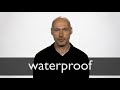 How to pronounce WATERPROOF in British English