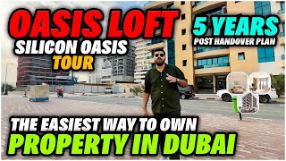 5 Year Post Handover Payment Plan | Oasis Loft Silicon Oasis | Easy Way to Invest In Dubai