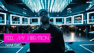 Feel My Vibration | AfroHouse | Vol.24 | Danni Gato (2021)